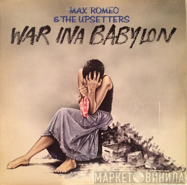 Max Romeo & The Upsetters  - War Ina Babylon