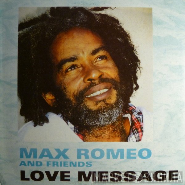Max Romeo And  - Love Message