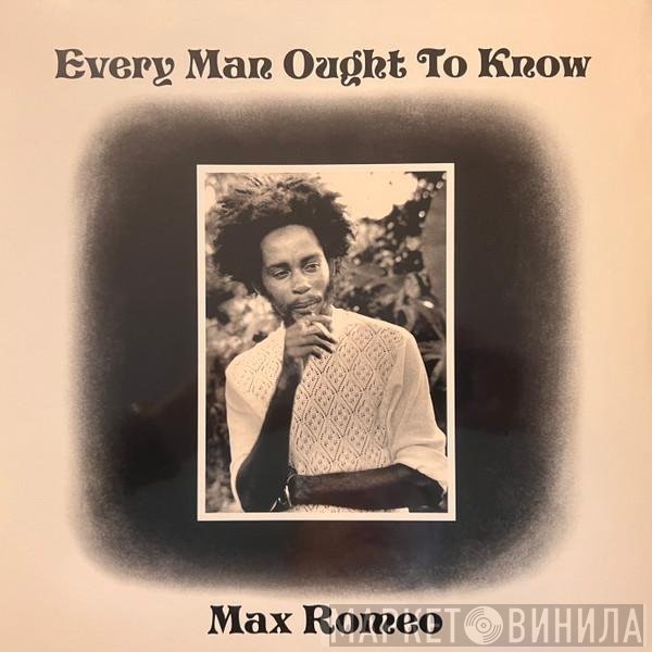 Max Romeo - Every Man Ought To Know