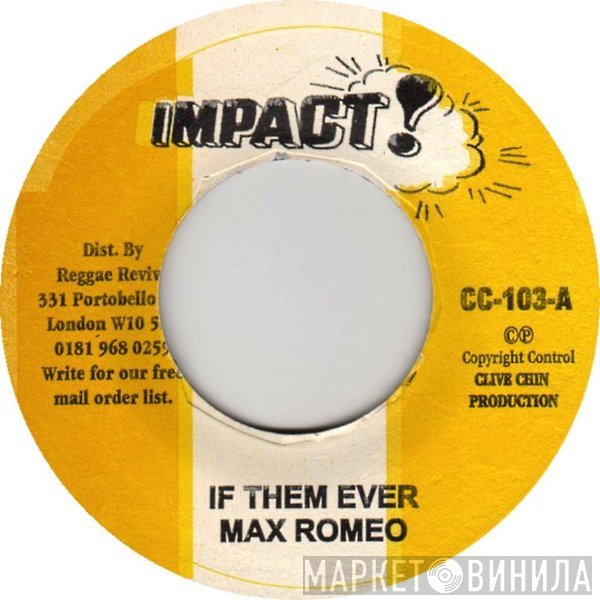 Max Romeo  - If Them Ever