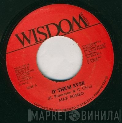 Max Romeo  - If Them Ever
