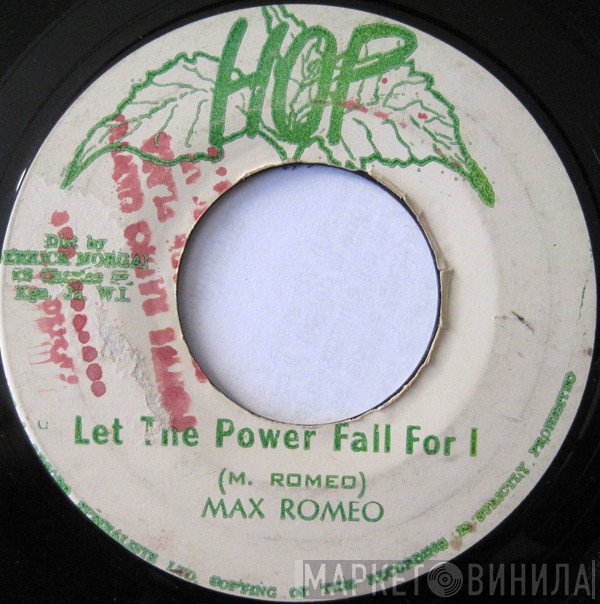 Max Romeo  - Let The Power Fall For I