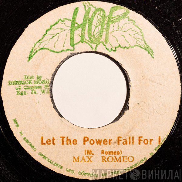 Max Romeo  - Let The Power Fall For I