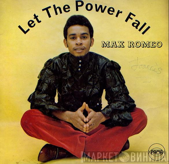 Max Romeo  - Let The Power Fall