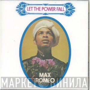 Max Romeo  - Let The Power Fall
