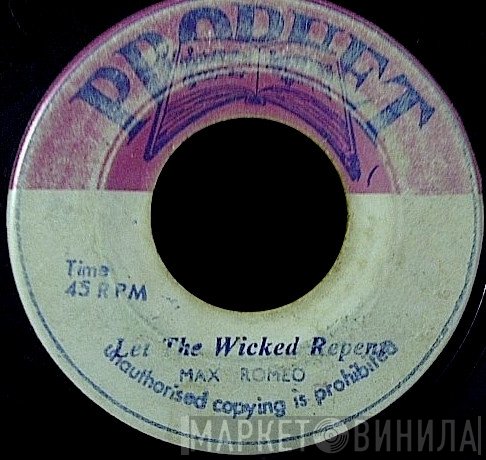 Max Romeo  - Let The Wicked Repent