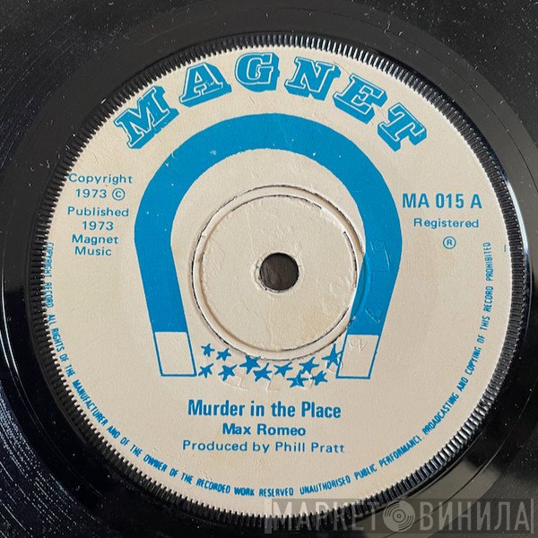 Max Romeo  - Murder In The Place