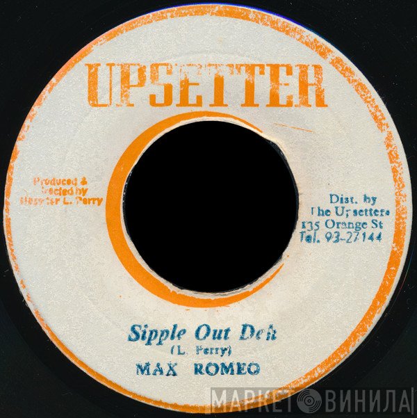 Max Romeo - Sipple Out Deh