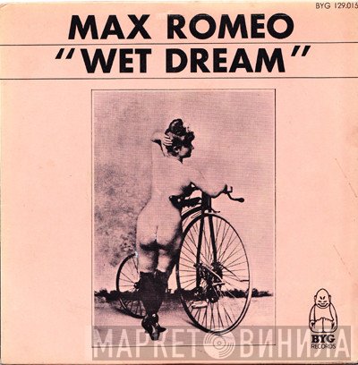 Max Romeo  - Wet Dream