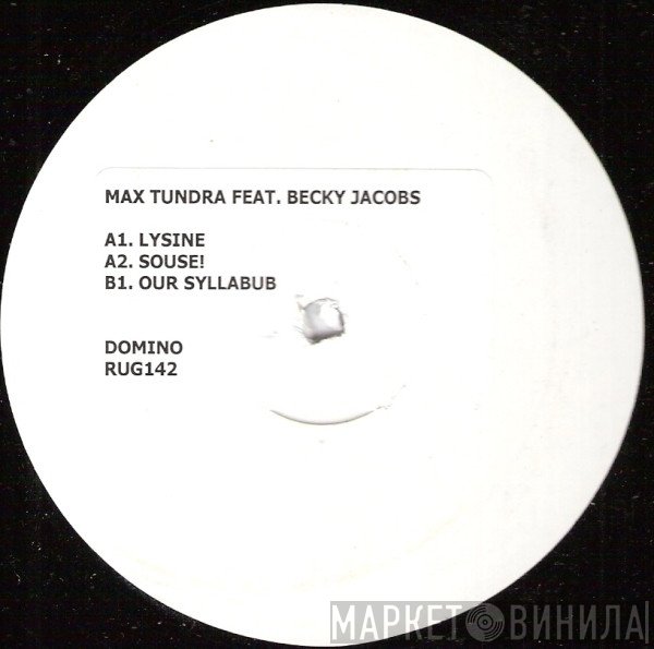 Max Tundra, Becky Jacobs - Lysine