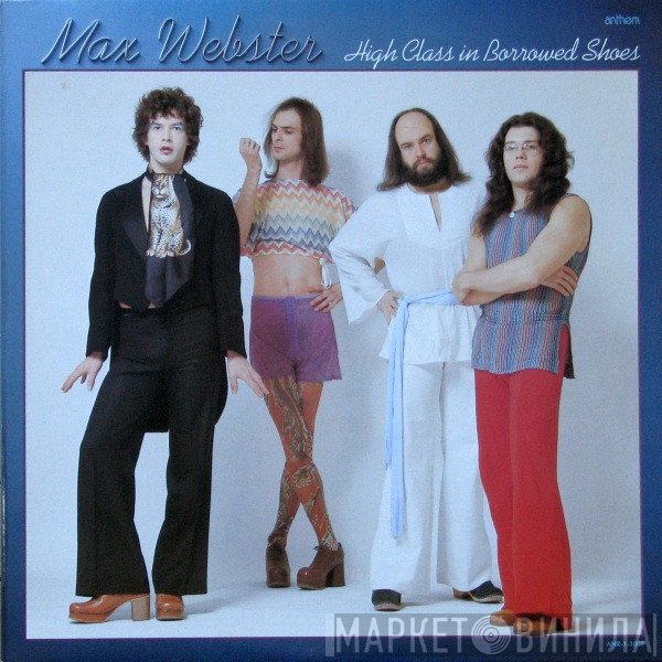 Max Webster  - High Class In Borrowed Shoes