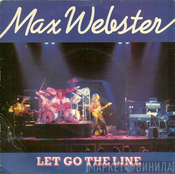 Max Webster  - Let Go The Line
