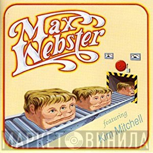Max Webster  - Max Webster