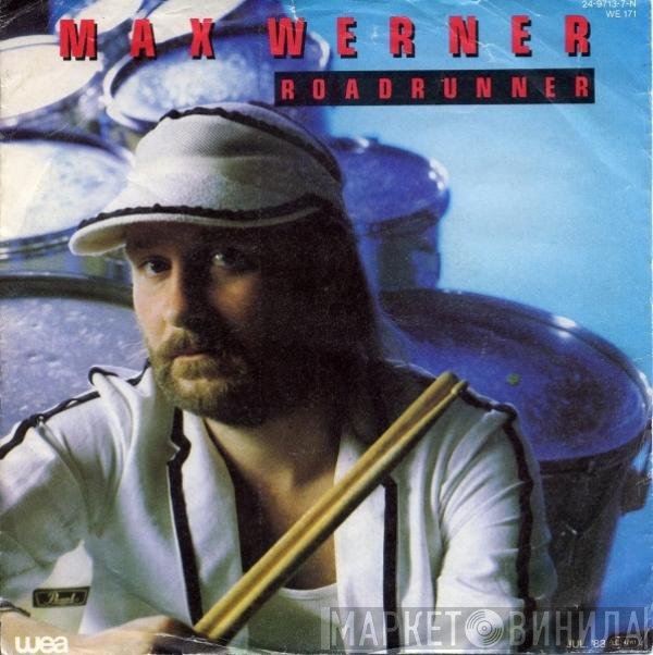 Max Werner  - Roadrunner