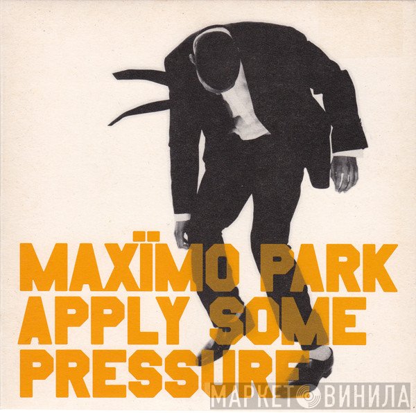 Maxïmo Park - Apply Some Pressure