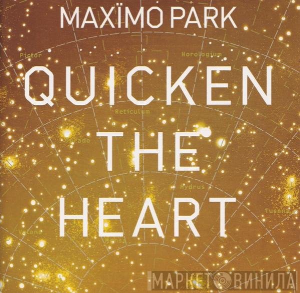Maxïmo Park - Quicken The Heart