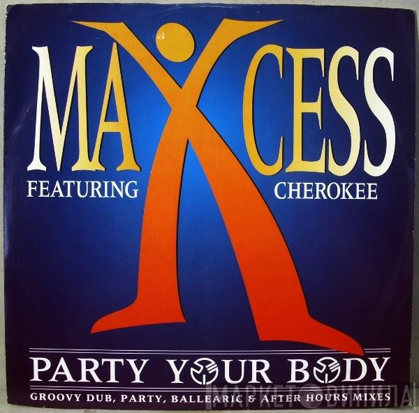 Maxcess, Cherokee  - Party Your Body