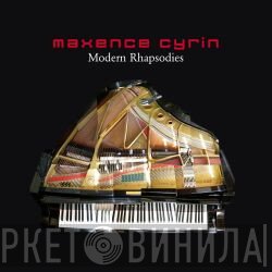 Maxence Cyrin  - Modern Rhapsodies