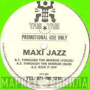 Maxi Jazz, Soul Food Cafe, Rap Conscious - Through The Mirror / Standin' In My Dust