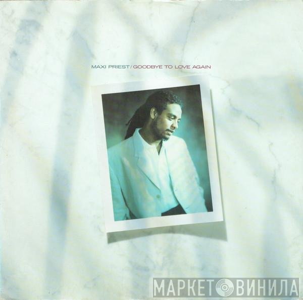 Maxi Priest - Goodbye To Love Again