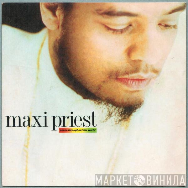 Maxi Priest - Peace Throughout The World