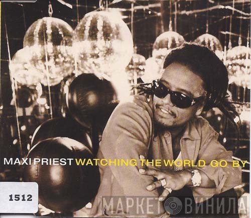 Maxi Priest - Watching The World Go By