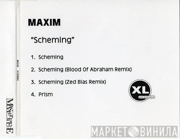 Maxim  - Scheming