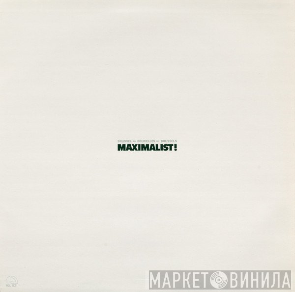 Maximalist!  - Maximalist!