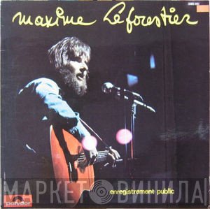 Maxime Le Forestier - Enregistrement Public