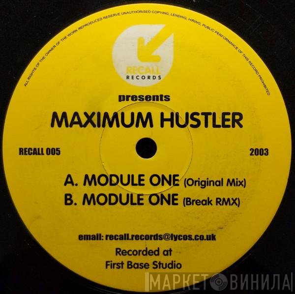 Maximum Hustler - Module One
