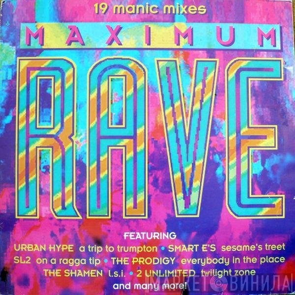  - Maximum Rave