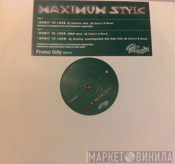 Maximum Style - Admit To Love