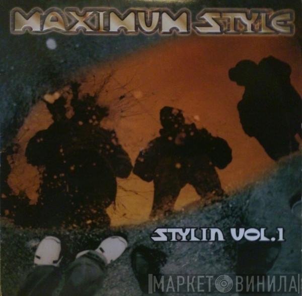 Maximum Style  - Stylin Vol. 1