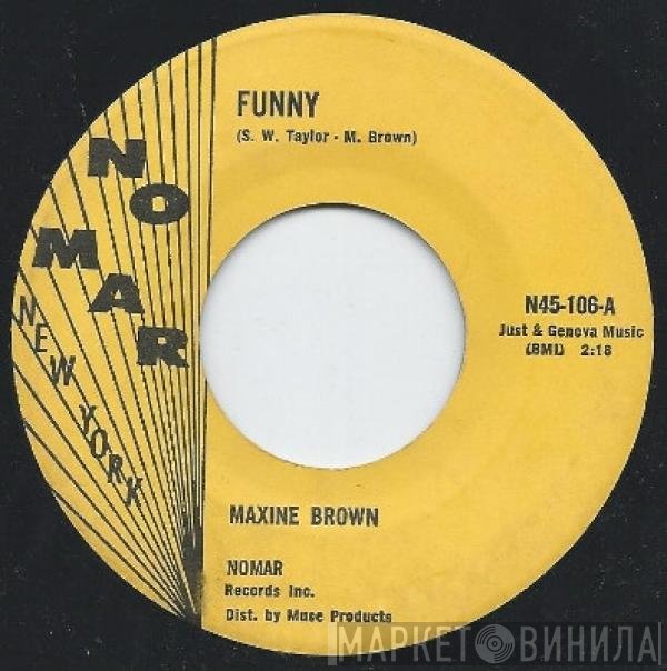 Maxine Brown - Funny / Now That You've Gone