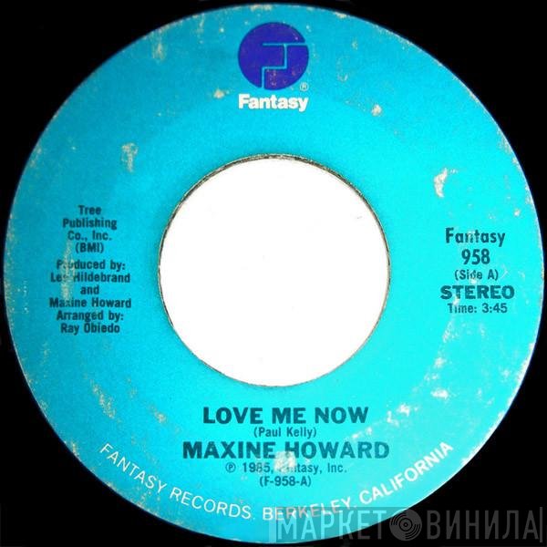 Maxine Howard - Love Me Now