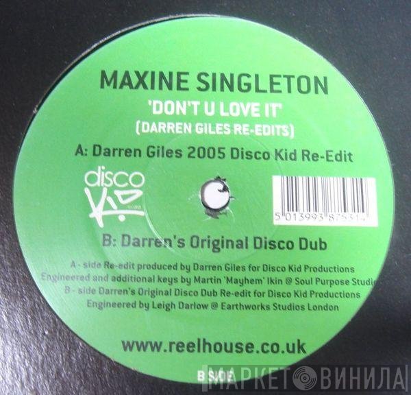 Maxine Singleton - Don't U Love It (Darren Giles Re-Edits)