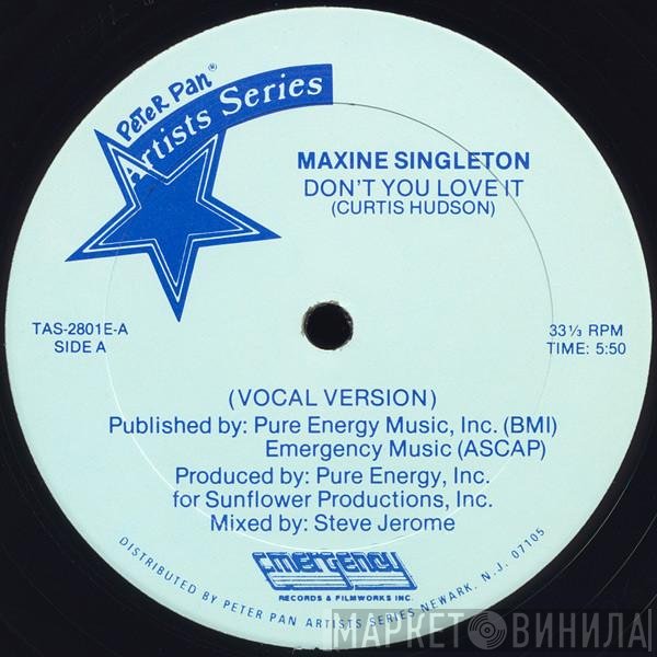Maxine Singleton  - Don't You Love It