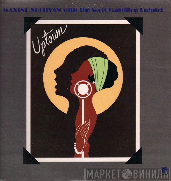Maxine Sullivan With The Scott Hamilton Quintet  - Uptown