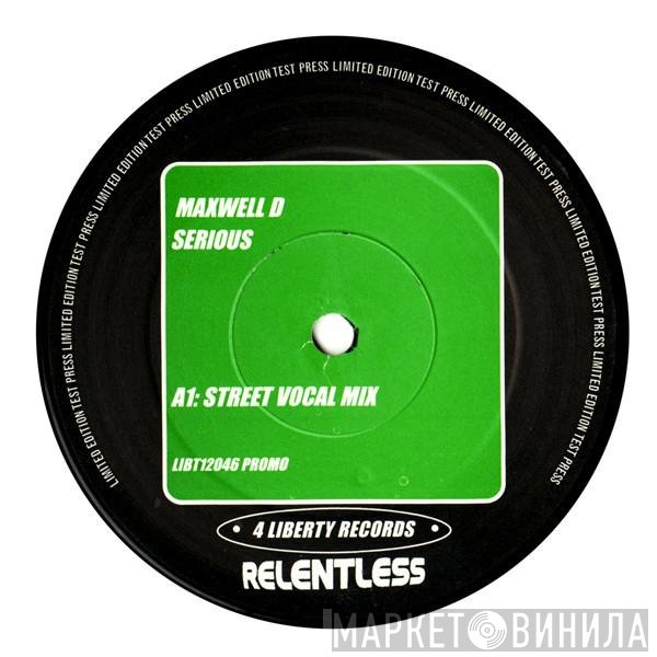 Maxwell D - Serious