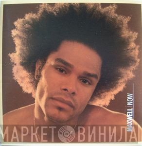 Maxwell  - Now