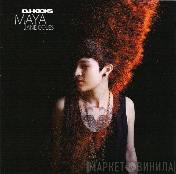Maya Jane Coles  - DJ-Kicks