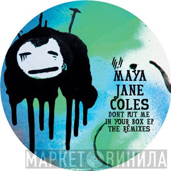 Maya Jane Coles - Don't Put Me In Your Box EP (The Remixes)