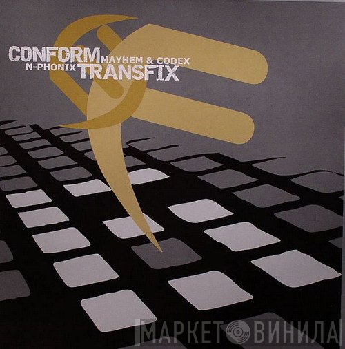 Mayhem , Codex , N-Phonix - Conform / Transfix