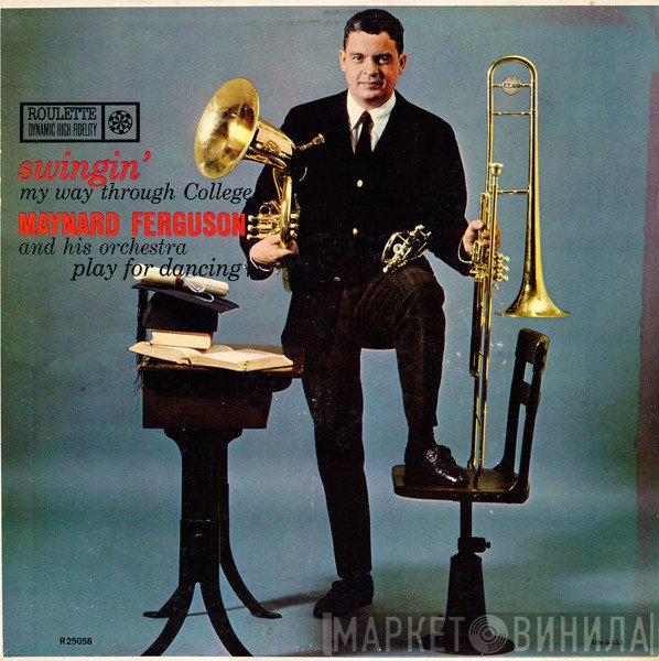 Maynard Ferguson & His Orchestra - Swingin' My Way Through College
