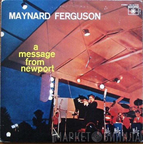 Maynard Ferguson  - A Message From Newport