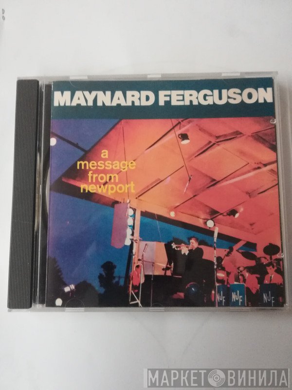 Maynard Ferguson  - A Message From Newport