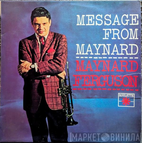 Maynard Ferguson  - Message From Maynard