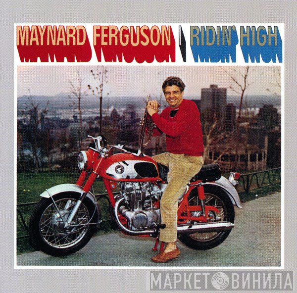 Maynard Ferguson  - Ridin' High