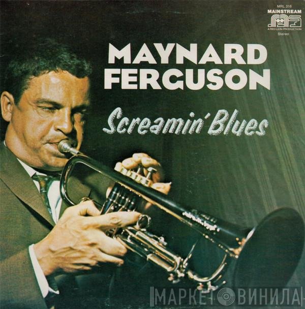 Maynard Ferguson - Screamin' Blues