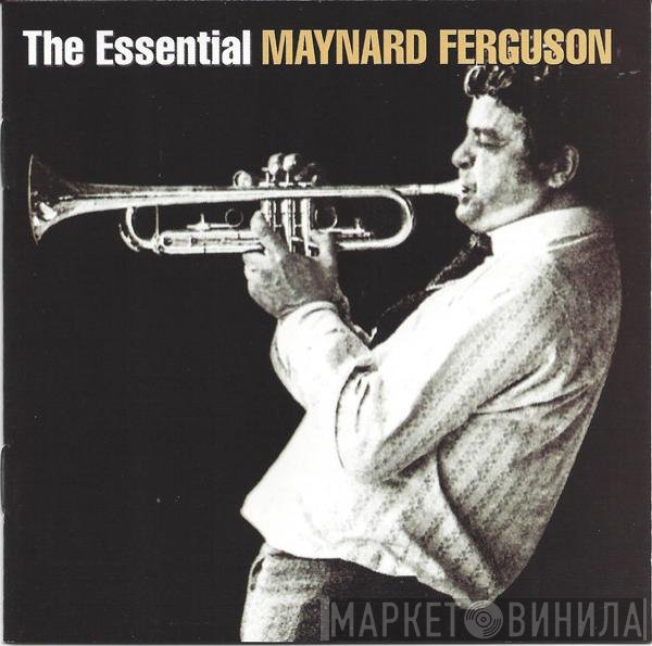 Maynard Ferguson  - The Essential Maynard Ferguson